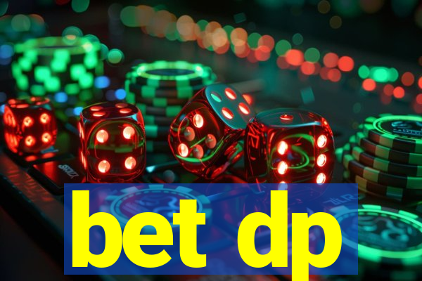 bet dp